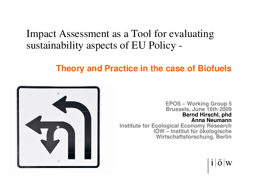 Impact Assessment as a Tool for Evaluating Sustainability Aspects of EU Policy - Theory and Practice in the Case of Biofuels"