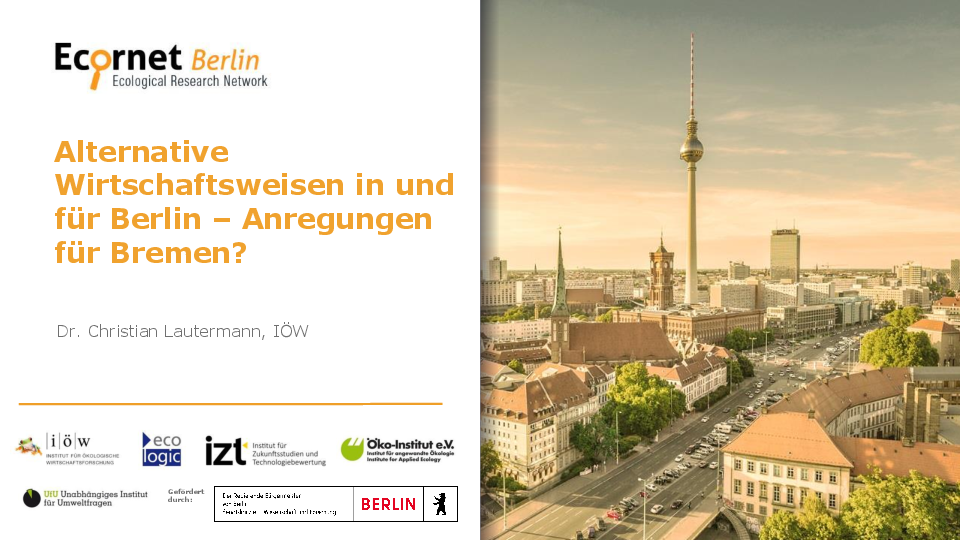 Alternative Wirtschaftsweisen in und für Berlin – Anregungen für Bremen?