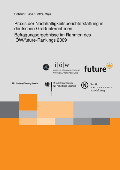 Praxis der Nachhaltigkeitsberichterstattung in deutschen Großunternehmen. Befragungsergebnisse im Rahmen des IÖW/future-Rankings 2009
