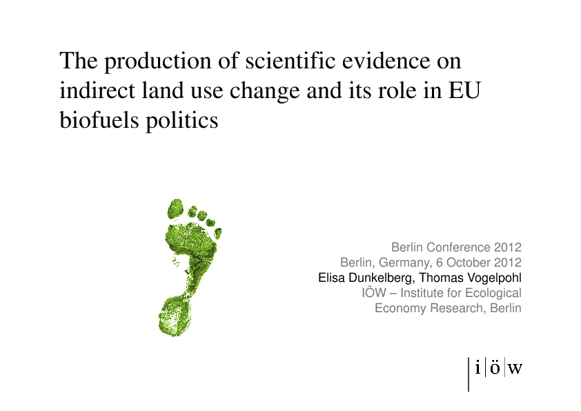 The Production of Scientific Evidence on Indirect Land Use Change and its Role in EU Biofuels Politics