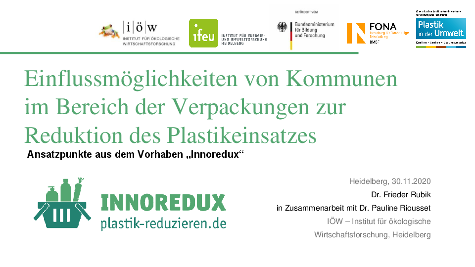 Einflussmöglichkeiten von Kommunen im Bereich der Verpackungen zur Reduktion des Plastikeinsatzes: Ansatzpunkte aus dem Vorhaben „Innoredux“