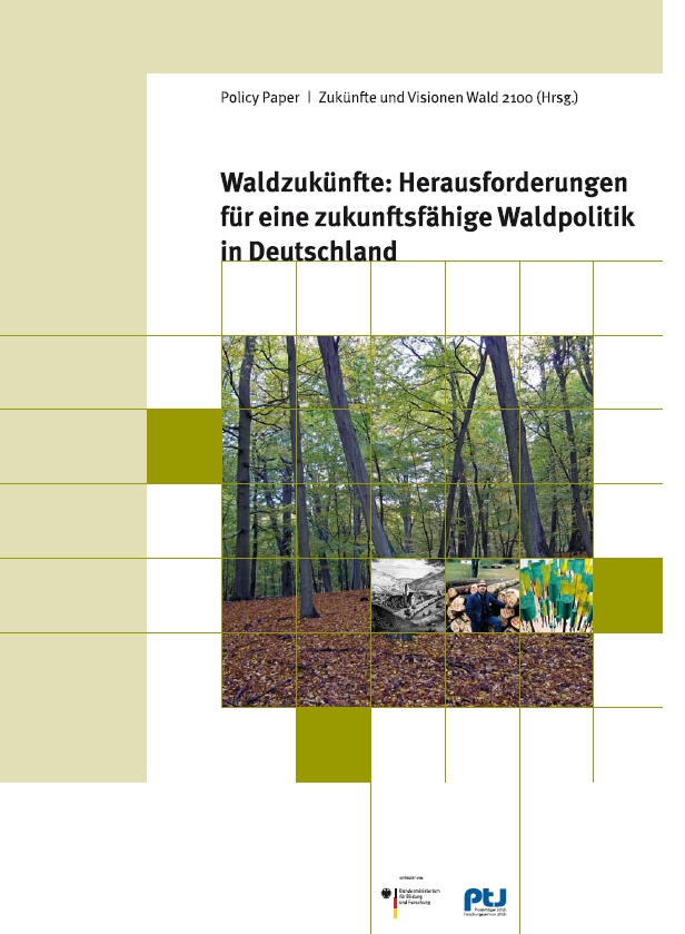 Waldzukünfte: Herausforderungen für eine zukunftsfähige Waldpolitik in Deutschland