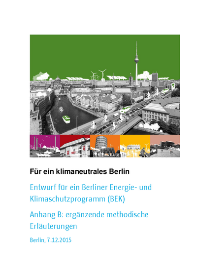 Entwurf für ein Berliner Energie- und Klimaschutzprogramm (BEK) - Technischer Anhang B