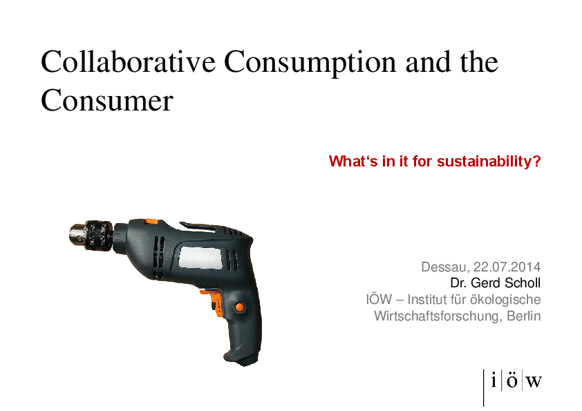 Collaborative Consumption and the Consumer: What‘s in it for sustainability?