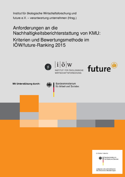 Anforderungen an die Nachhaltigkeitsberichterstattung von KMU: Kriterien und Bewertungsmethode im IÖW/future-Ranking 2015