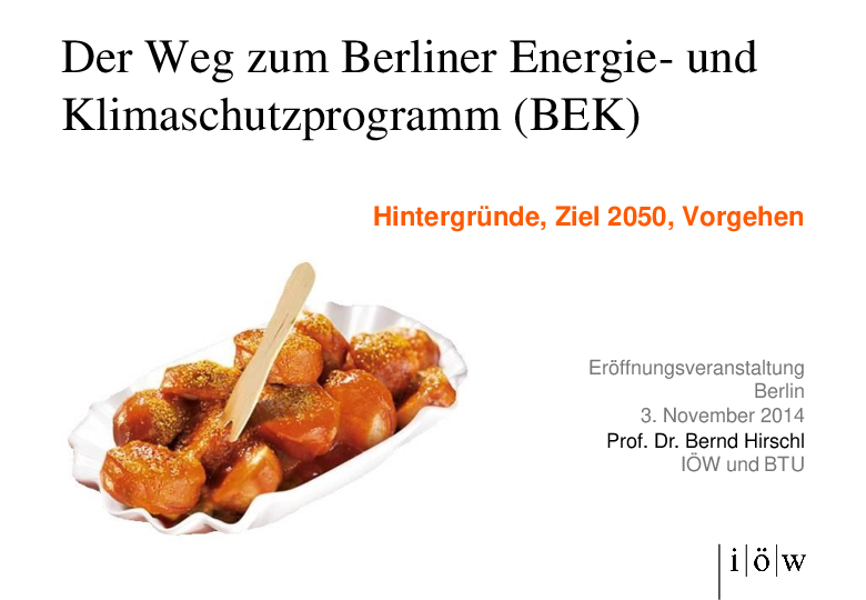 Der Weg zum Berliner Energie- und Klimaschutzprogramm (BEK). Hintergründe, Ziel 2050, Vorgehen