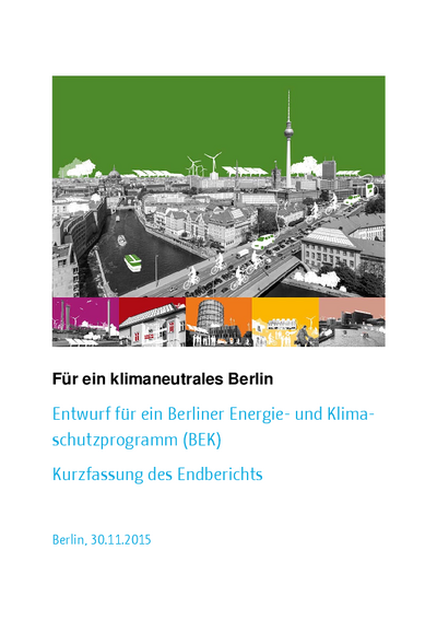 Entwurf für ein Berliner Energie- und Klimaschutzprogramm (BEK) - Kurzfassung des Endberichts
