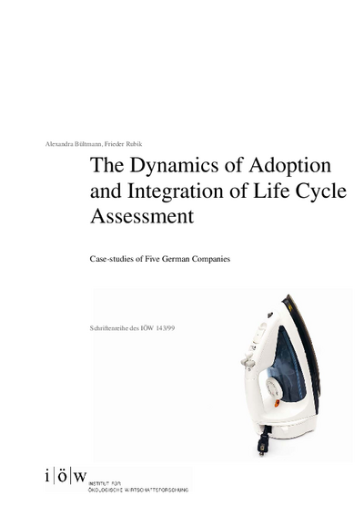 The Dynamics of Adoption and Integration of Life Cycle Assessment
