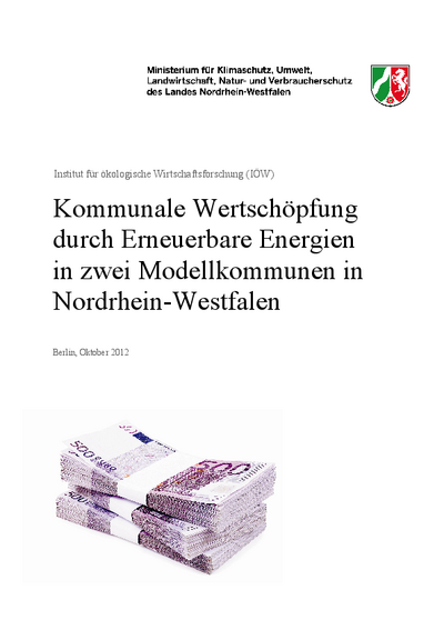 Kommunale Wertschöpfung durch Erneuerbare Energien in zwei Modellkommunen in Nordrhein-Westfalen