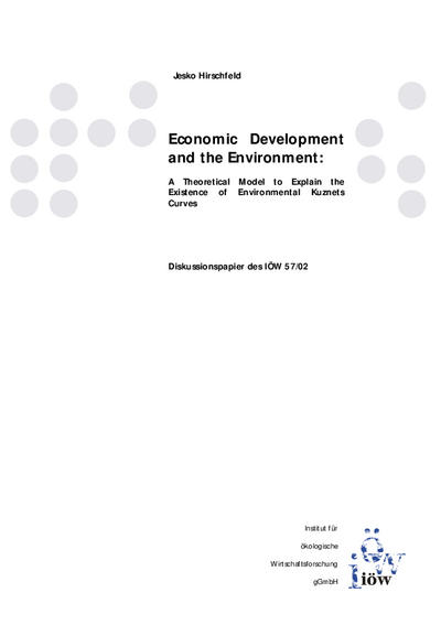 Economic Development and the Environment - A Theoretical Model to Explain the Existence of Environmental Kuznets Curves