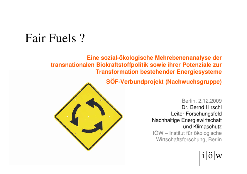 Das Projekt "Fair Fuels?" sowie Impulse zu sozialen Wirkungen der Biokraftstoffnutzung