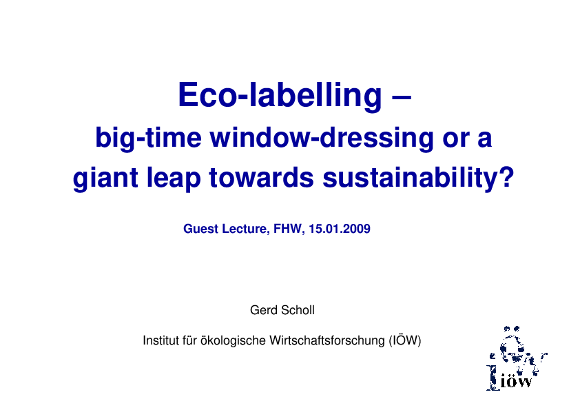 Eco-Labelling: Big Time Window Dressing or a Giant Leap Towards Sustainability?