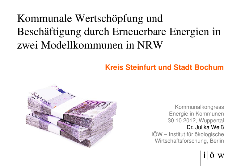 Kommunale Wertschöpfung und Beschäftigung durch Erneuerbare Energien in zwei Modellkommunen in NRW - Kreis Steinfurt und Stadt Bochum