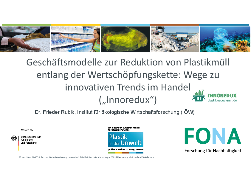 Business models for reducing plastic waste along the value chain: Towards innovative trends in retailing (“Innoredux”)