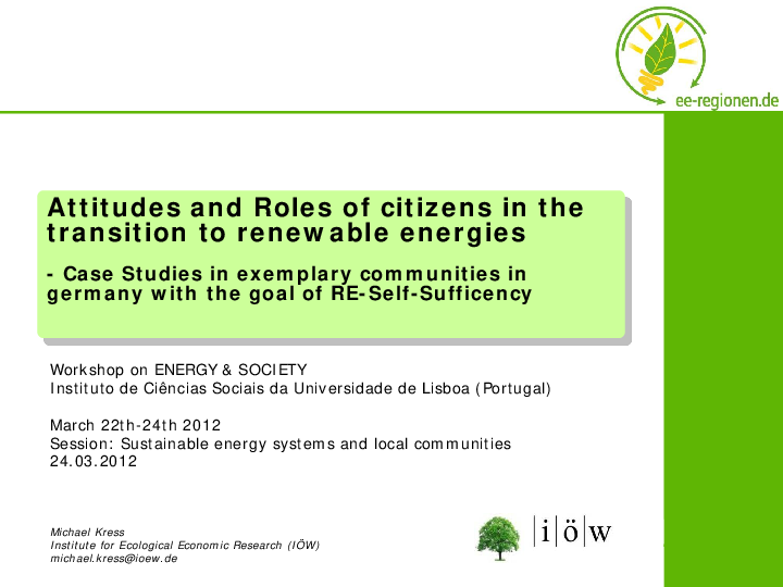 Acceptance, Demand and Participation - Attitudes and Behaviour Patterns Concerning Renewable Energies of Citizens in Communities with the Goal of Renewable Energy Self-sufficiency