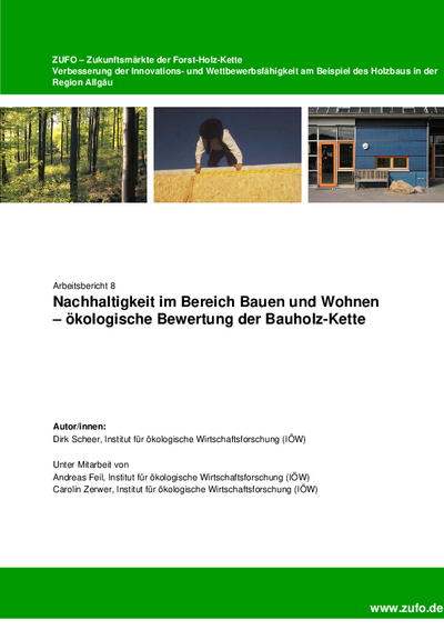 Nachhaltigkeit im Bereich Bauen und Wohnen – ökologische Bewertung der Bauholz-Kette