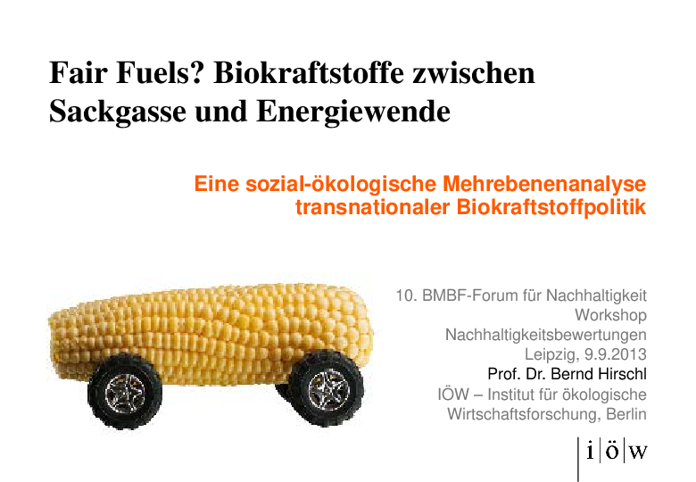 Fair Fuels? Biokraftstoffe zwischen Sackgasse und Energiewende
