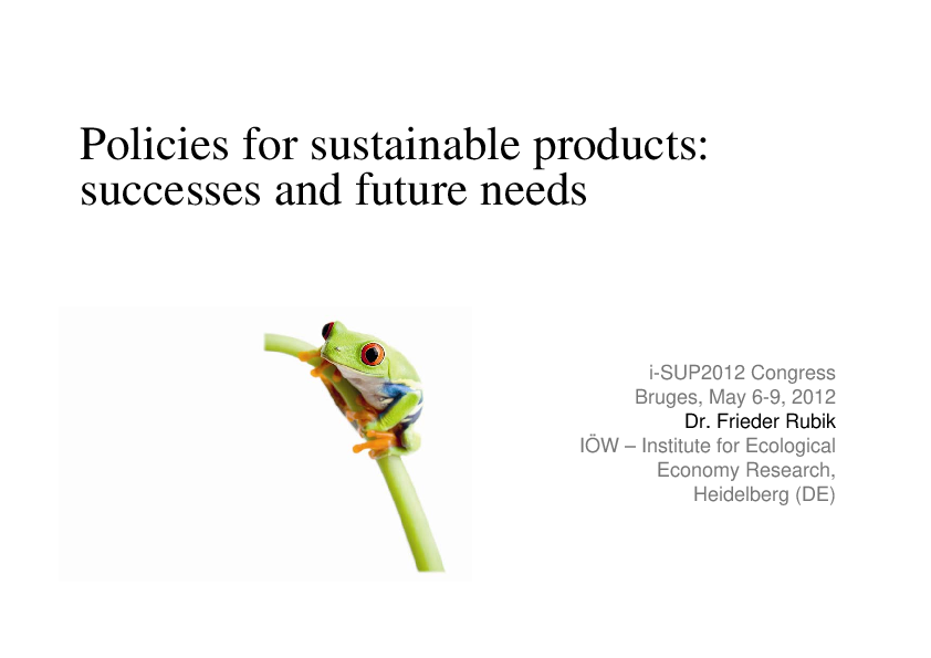 Policies for sustainable products: successes and future needs