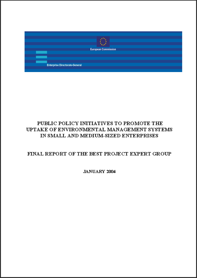 Public Policy Initiatives to promote the Uptake of Environmental Management Systems in Small and Medium-Sized Enterprises. Final Report of the Best Project Expert Group